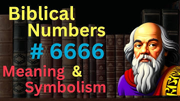 Biblical Number #6666 in the Bible – Meaning and Symbolism