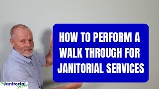 How to perform a walk through for janitorial services