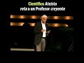 Científico Ateo Vs Profesor Creyente / Atheist scientist vs Ravi Zacharias (subtitulado español)