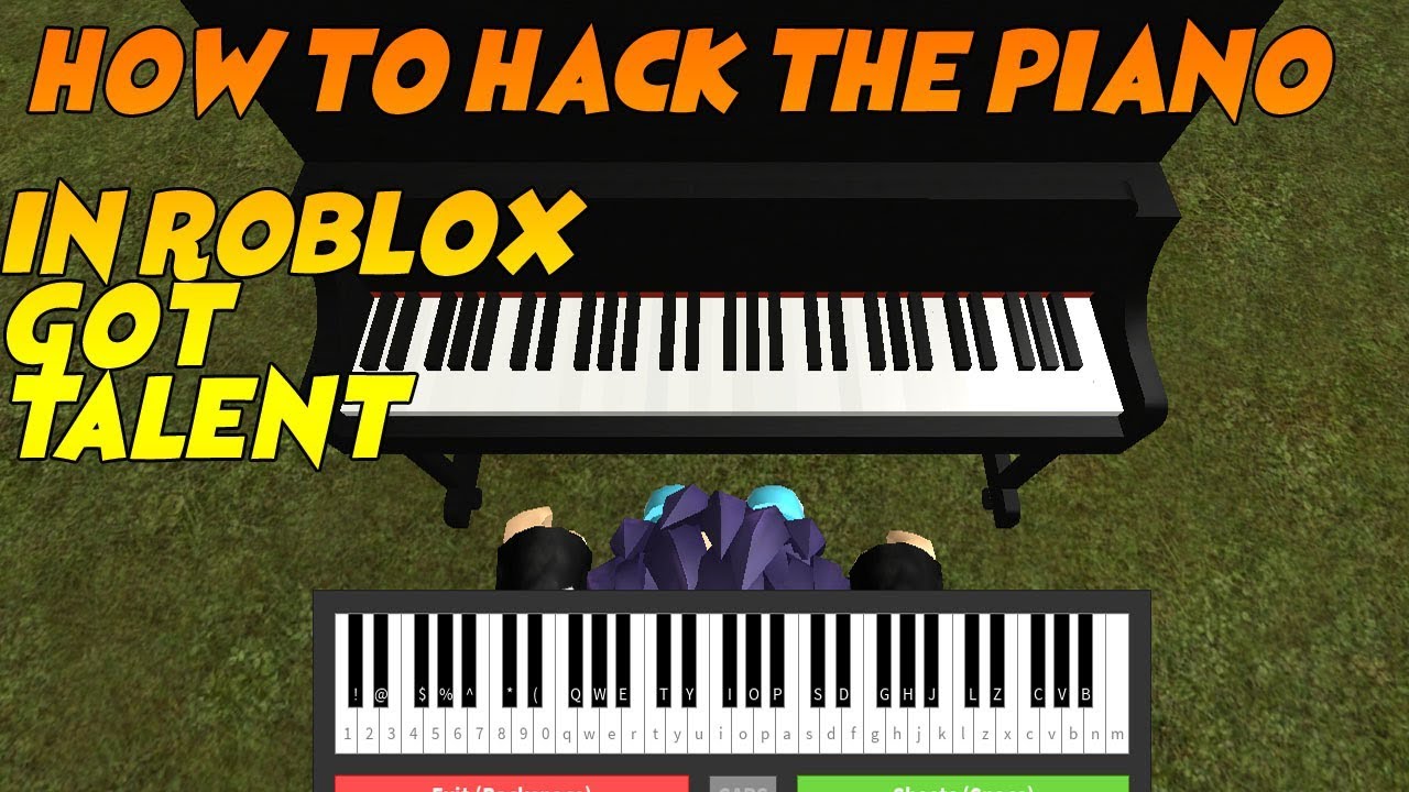 How To Hack The Piano Roblox Got Talent Youtube