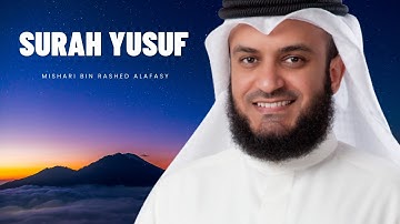 #12 SURAH YUSUF||سورة يوسف||Mishari bin Rashed Alafasy||مشاري بن راشد العفاسي