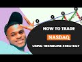 How to trade nasdaq using trendline strategy live trade