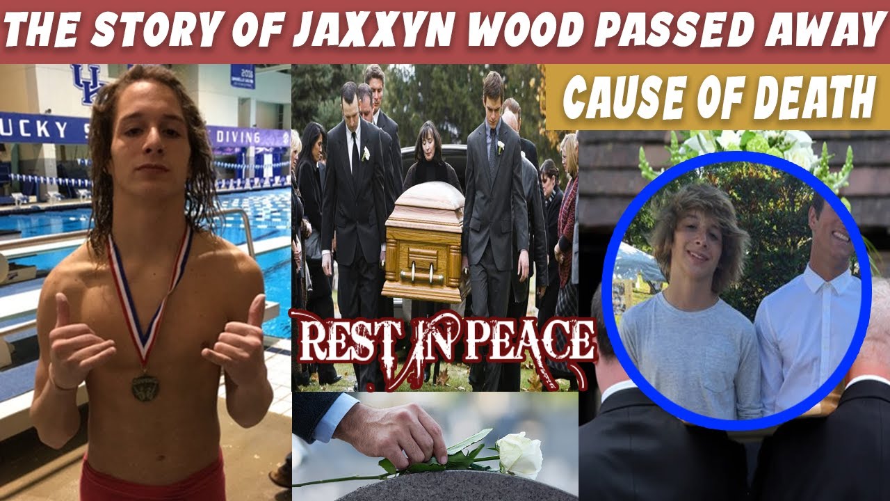 R.I.P Who Was Jaxxyn Wood And What Was Jaxxyn Wood His Cause Of Death