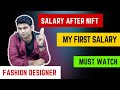 Salary after nift nid  nift salary package  my first salary per month   highest  lowest salary