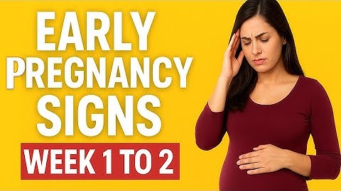 Early Pregnancy Symptoms | Early Pregnancy Signs in First Two Weeks | Signs of Pregnancy 1 to 2 week