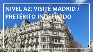 NIVEL A2: EL FIN DE SEMANA PASADO VISITÉ MADRID / PRETÉRITO INDEFINIDO @spanish_class