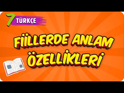 7. Sınıf Türkçe : Fiillerde Anlam Özellikleri  #2022