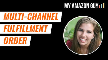 Multi-Channel Fulfillment Order