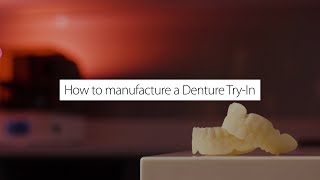 How to design & manufacture a denture try-in with Asiga.