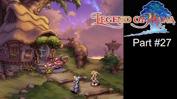 Legend of Mana - Guided Walkthrough - Part 27
