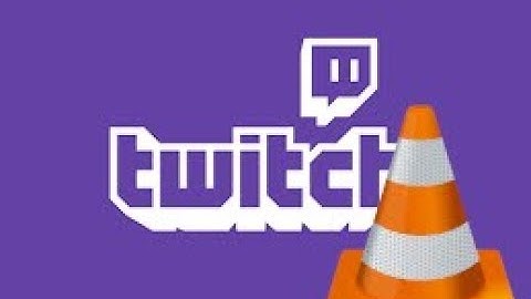 Twitch on VLC come vedere Twitch su VLC