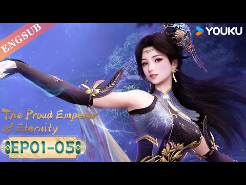 The Proud Emperor Of Eternity EP01 05 FULL Chinese Fantasy Anime YOUKU ANIMATION