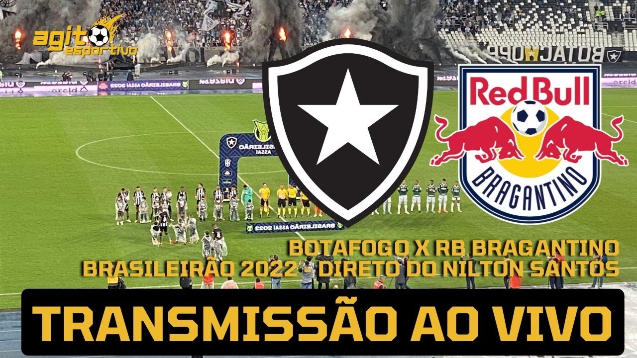 BOTAFOGO X RB BRAGANTINO AO VIVO DIRETO DO NILTON SANTOS - BRASILEIRÃOO ...