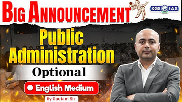✨ UPSC Big Announcement 🚨 | Public Administration Optional English Medium | by Gautam Sir KGS