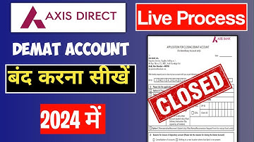 Axis Direct Demat Account Band Kaise Kare | Axis Direct Close Process 2024 | Axis Demat Account Band