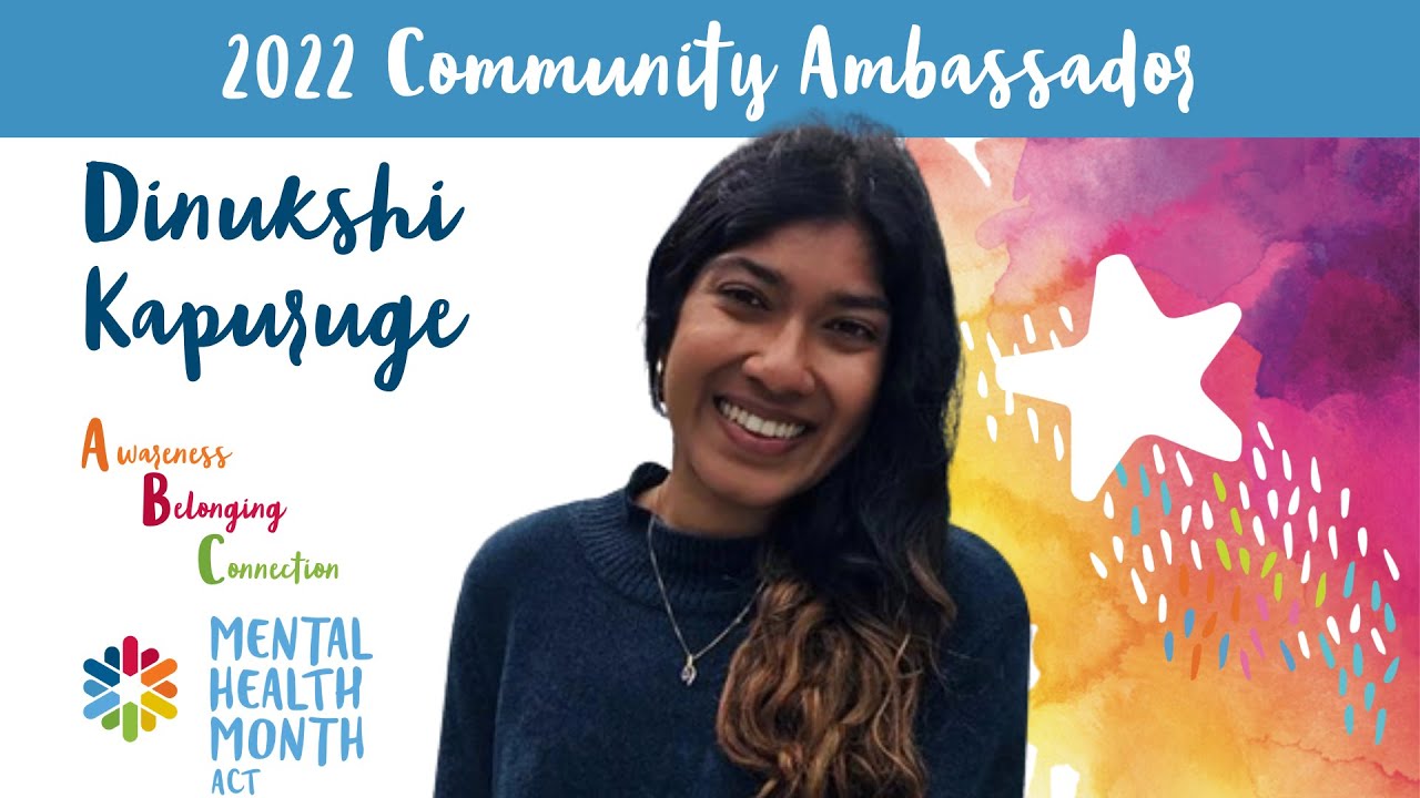 Mental Health Month ACT 2022 Community Ambassador: Dinukshi - YouTube