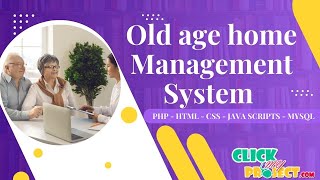 PHP WEB APPLICATION PROJECT - Old Age Home Management System - ClickMyProject