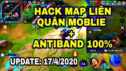 [ H.A.C.K LIÊN QUÂN MOBILE 2020] HƯỚNG DẪN CHI TIẾT H.A.C.K MAP + ANTIBAND V1.32.1.6