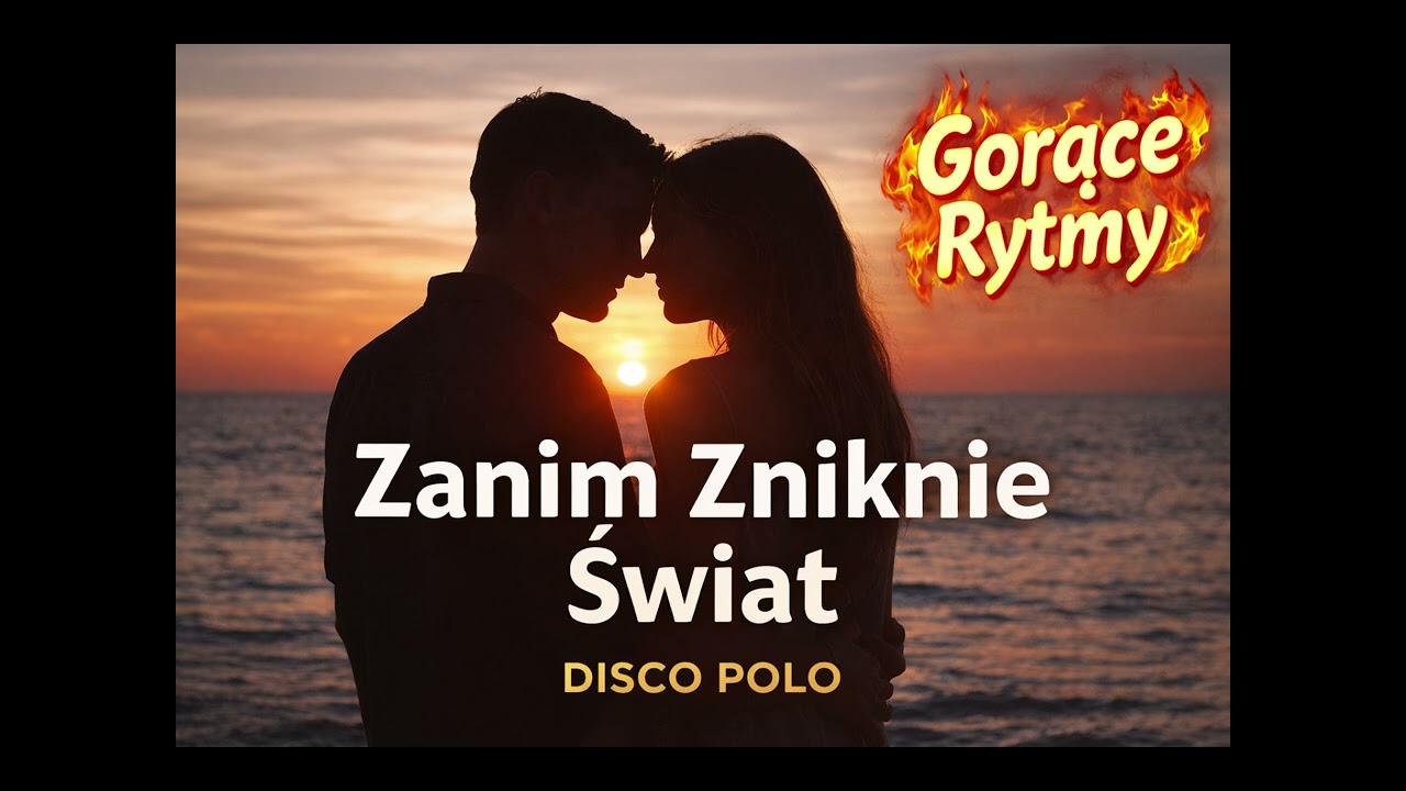 Zanim Zniknie Świat-GorąceRytmyNowosćHIT2026