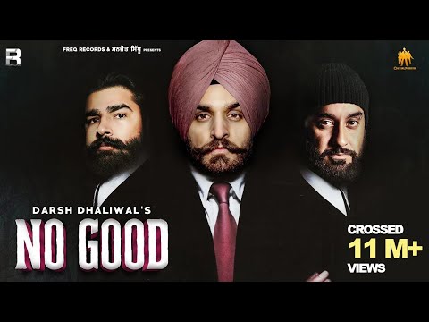 NO GOOD | DARSH DHALIWAL | J-STATIK | FREQ RECORDS | LATEST PUNJABI SONGS 2021