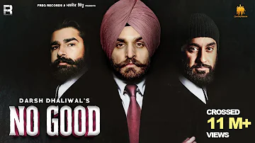 NO GOOD | DARSH DHALIWAL | J-STATIK | FREQ RECORDS | LATEST PUNJABI SONGS 2021