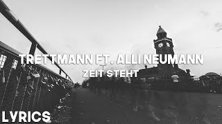 Trettmann ft. Alli Neumann - Zeit Steht (Lyrics)