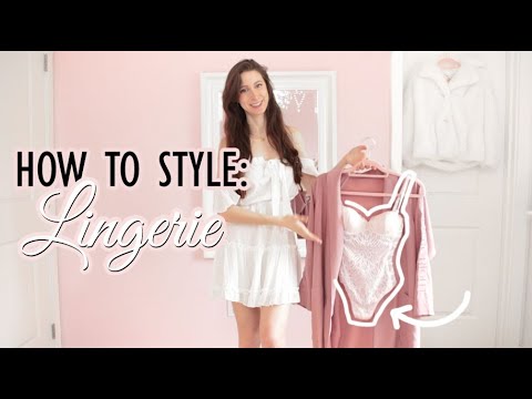 4 METHODS TO STYLE LINGERIE ♡ Cute & classy