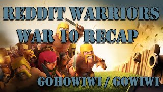 Reddit Warriors War 10 Video Recap (TH9 GoHoWiWi / TH9 GoWiWi)