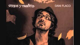 Video thumbnail of "DANI FLACO-NI SE TE OCURRA (audio)"