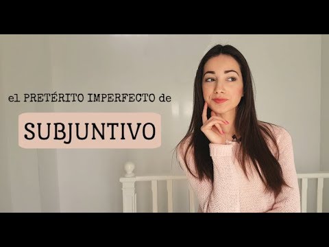 Video: ¿Qué es el español de subjuntivo imperfecto?