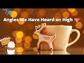 Angles We Have Heard on High{聖誕歌}單曲|聖誕節歌|英文歌| 咖啡廳聖誕音樂|書店聖誕音樂| Happy music for holidays