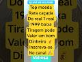 Essa não encontra mais Nos garimpos 1 real 1998 DH escassa v.$380.00 a $890.00 ( 2026 ) #Raras