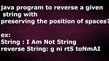 java program to reverse a given string with preserving the position of spaces by java temple