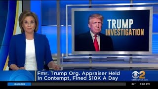 Former Trump Organization appraiser held in contempt, fined $10K a day