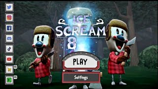 Ice Scream 8 Final Chapter Gameplay | Ice Cream 8