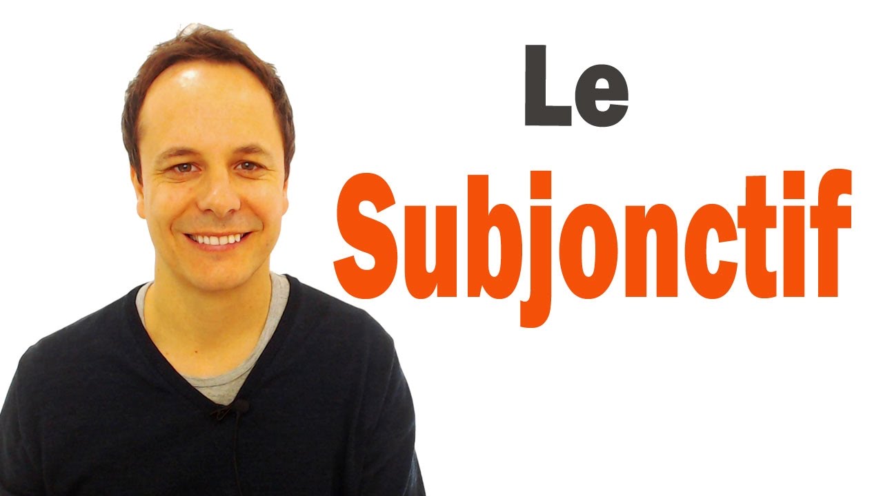 Subjonctif en Français : Conjugaison 🤔
