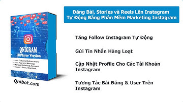 Đăng Bài, Stories và Reels Lên Instagram Tự Động Bằng Phần Mềm Marketing Instagram