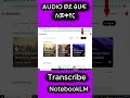 Videoን ወይም Audioን ወደ ፅሁፍ በNotebookLM #artificialintelligence #aitools