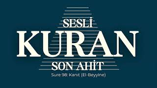 Sesli Kuran Son Ahit Sure 98: Kanıt (El - Beyyine)