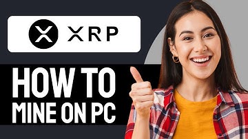 How To Mine XRP On PC (Step-by-Step)