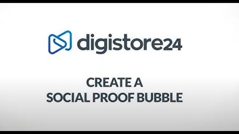 Create a Social Proof Bubble │Digistore24 How-Tos