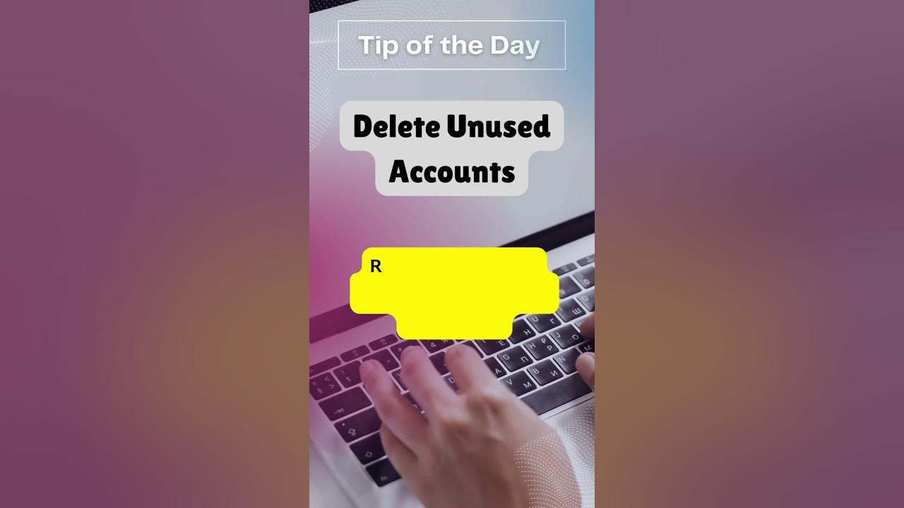 delete-unused-accounts-digitalsafety-cybersafe-youtube