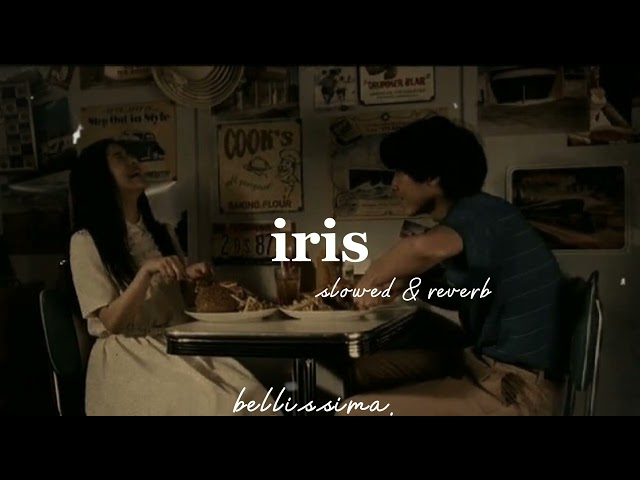iris - {slowed + reverb} class=