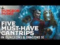 Five Must-Have Cantrips in Dungeons and Dragons 5e