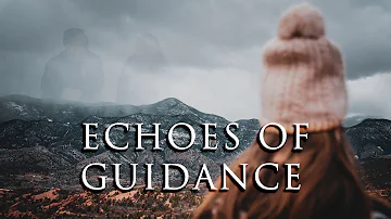 ECHOES OF GUIDANCE | Cinematic Short Film