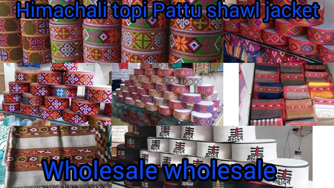 Wholesale Himachali topi Pattu Pahadi jacket all Pahadi product wholesale mainbazar Bhunter kullu hp