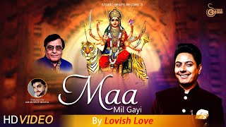 Download Lagu Maa Mil Gayi - Latest Mata Punjabi Bhajan 2020 by  Lovish Love -Studio Beats Records MP3