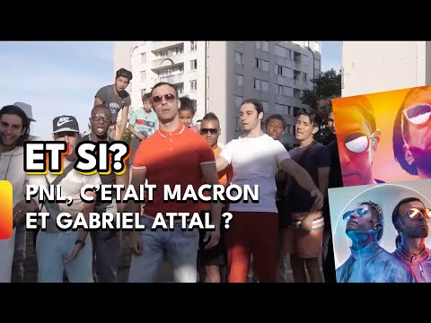 ET SI  Macron et GAttal c39était PNL  IA