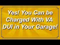 Virginia DUI in Your Garage