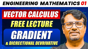 GATE Engineering Mathematics |Gradient & Directional Derivative|Free Class Vector Calculus by GP Sir